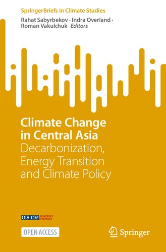 Climate Change In Central Asia Decarbonization Energy Transition And Climate Policy Rahat Sabyrbekov