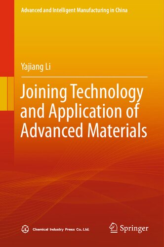 Joining Technology And Application Of Advanced Materials Yajiang Li