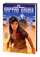 Star Wars Doctor Aphra Omnibus Vol 1 Kieron Gillen Si Spurrier