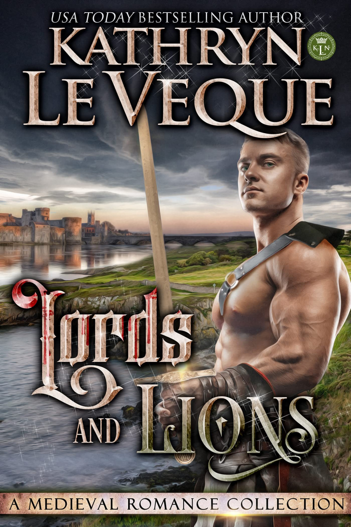 Lords And Lions A Medieval Romance Collection Kathryn Le Veque
