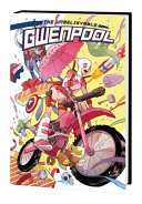 Gwenpool Omnibus Christopher Hastings Nick Kocher Mark Waid Kelly Thompson And Others
