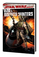 Star Wars War Of The Bounty Hunters Omnibus Charles Soule Greg Pak