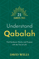 21 Days To Understand Qabalah David Wells