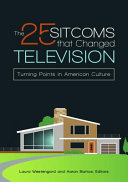 The 25 Sitcoms That Changed Television Turning Points In American Culture Laura Westengard