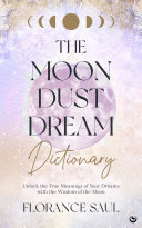 The Moon Dust Dream Dictionary Florance Saul