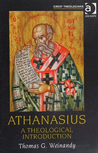 Athanasius A Theological Introduction Reprint Thomas G Weinandy