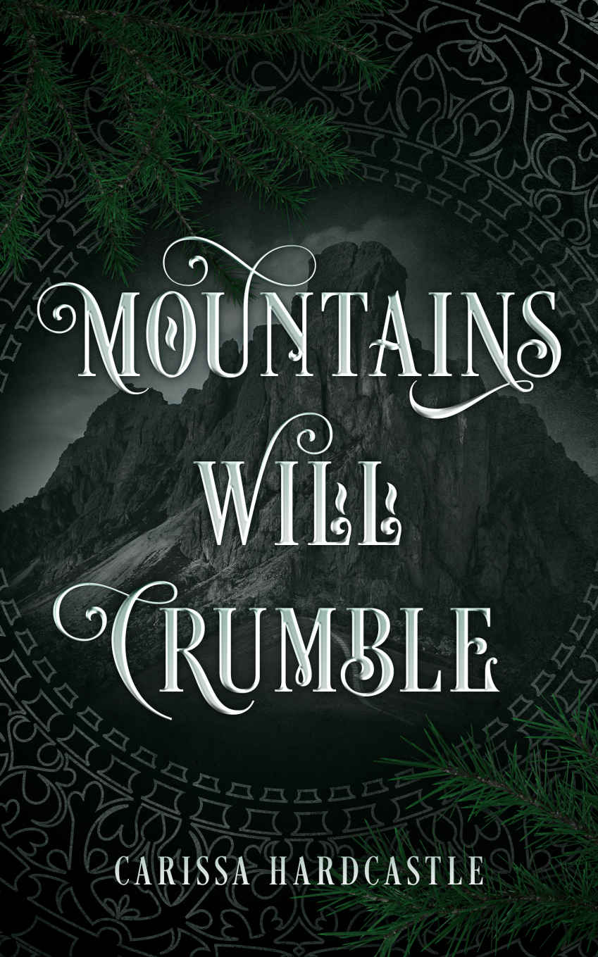 Mountains Will Crumble Leaves May Fall Duology Book 2 Carissa Hardcastle