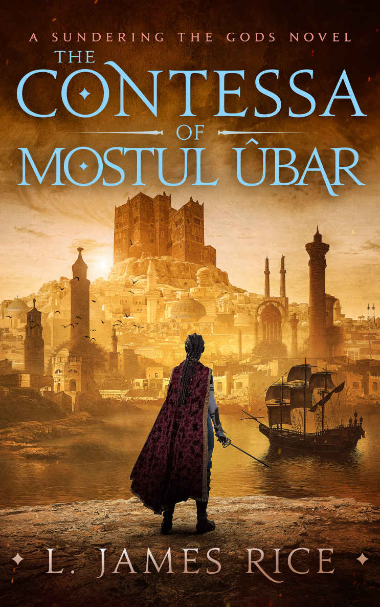 The Contessa Of Mostul Bar A Sundering The Gods Novel L James Rice