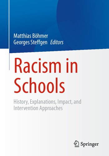 Racism In Schools History Explanations Impact And Intervention Approaches 1st Ed 2023 Matthias Bhmer