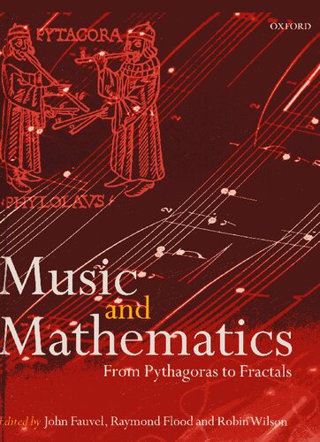 Music And Mathematics From Pythagoras To Fractals John Fauvel