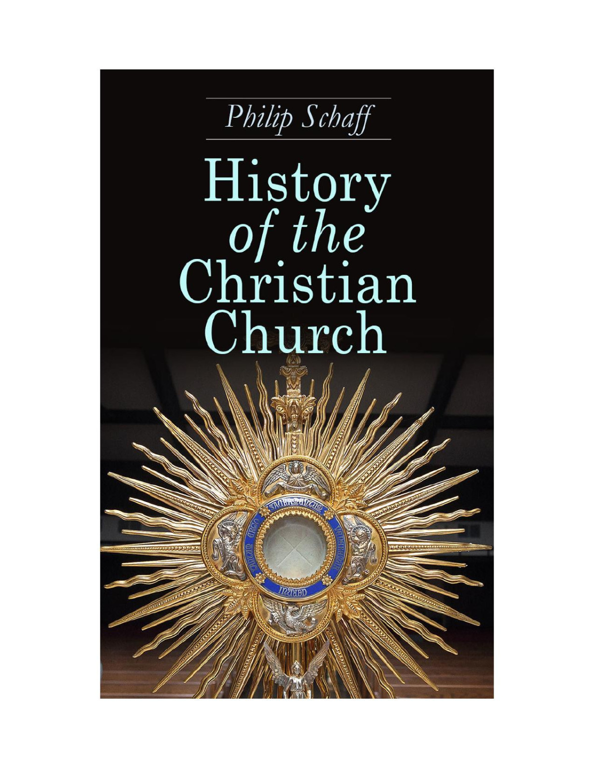 History Of The Christian Church The Bible Current Philip Schaff