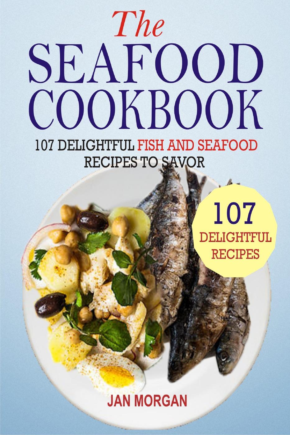 The Seafood Cookbook Jan Morgan