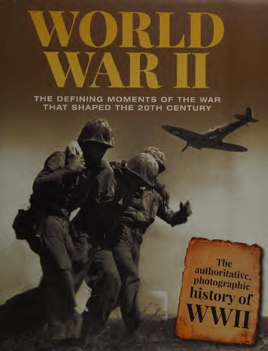 World War Ii The Defining Moments Of The War That Shaped The 20th Century Cheshire