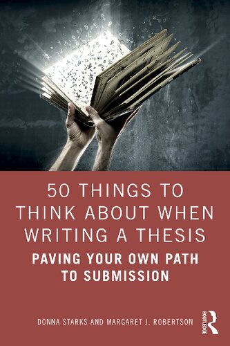 50 Things To Think About When Writing A Thesis Paving Your Own Path To Submission 1st Edition Donna Starks