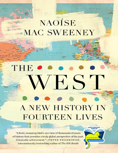 The West A New History In Fourteen Lives Naose Mac Sweeney