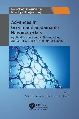 Advances In Green And Sustainable Nanomaterials Applications In Energy Biomedicine Agriculture And Environmental Science Megh R Goyal