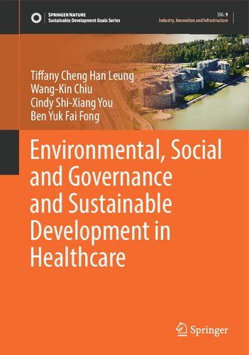 Environmental Social And Governance And Sustainable Development In Healthcare Tiffany Cheng Han Leung