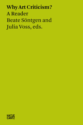 Why Art Criticism A Reader Beate Sontgen Julia Voss Editors