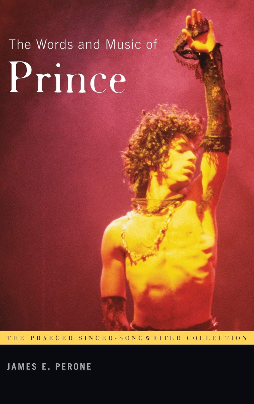 The Words And Music Of Prince James E Perone