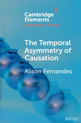 The Temporal Asymmetry Of Causation Alison Fernandes
