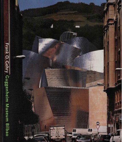 Frank O Gehry Guggenheim Museum Bilbao 1st Edition Coosje Van Bruggen