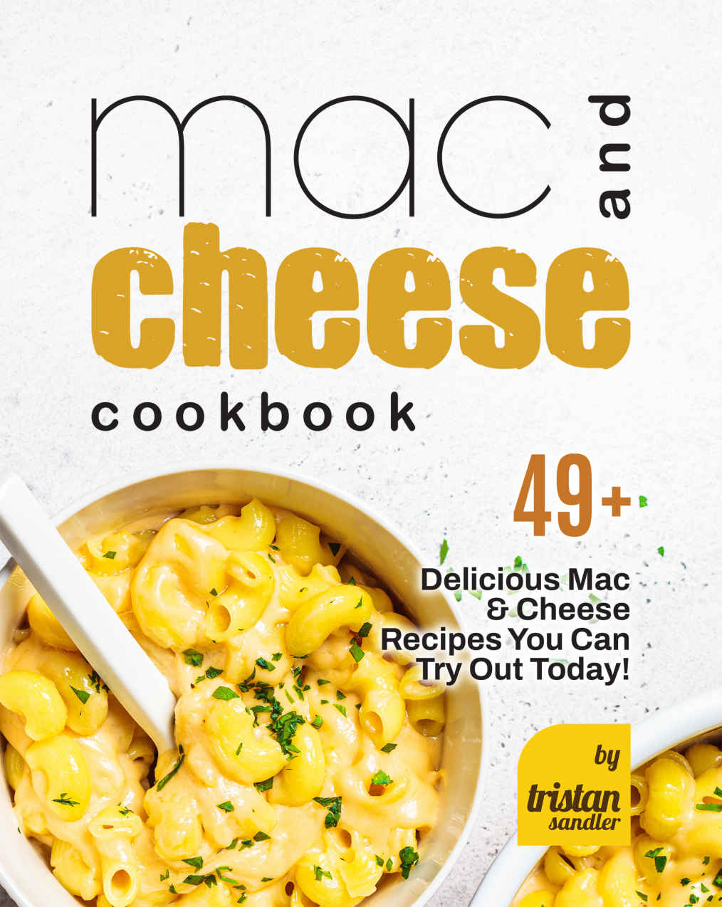 Mac And Cheese Cookbook Tristan Sandler