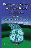 Retirement Savings And Conflicted Investment Advice Florence P Marsh