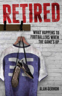 Retired What Footballers Do When The Games Up Alan Gernon