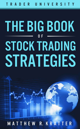 The Big Book Of Stock Trading Strategies Matthew R Kratter