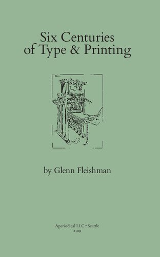 Six Centuries Of Type Printing Glenn Fleishman