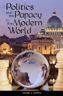 Politics And The Papacy In The Modern World Frank J Coppa