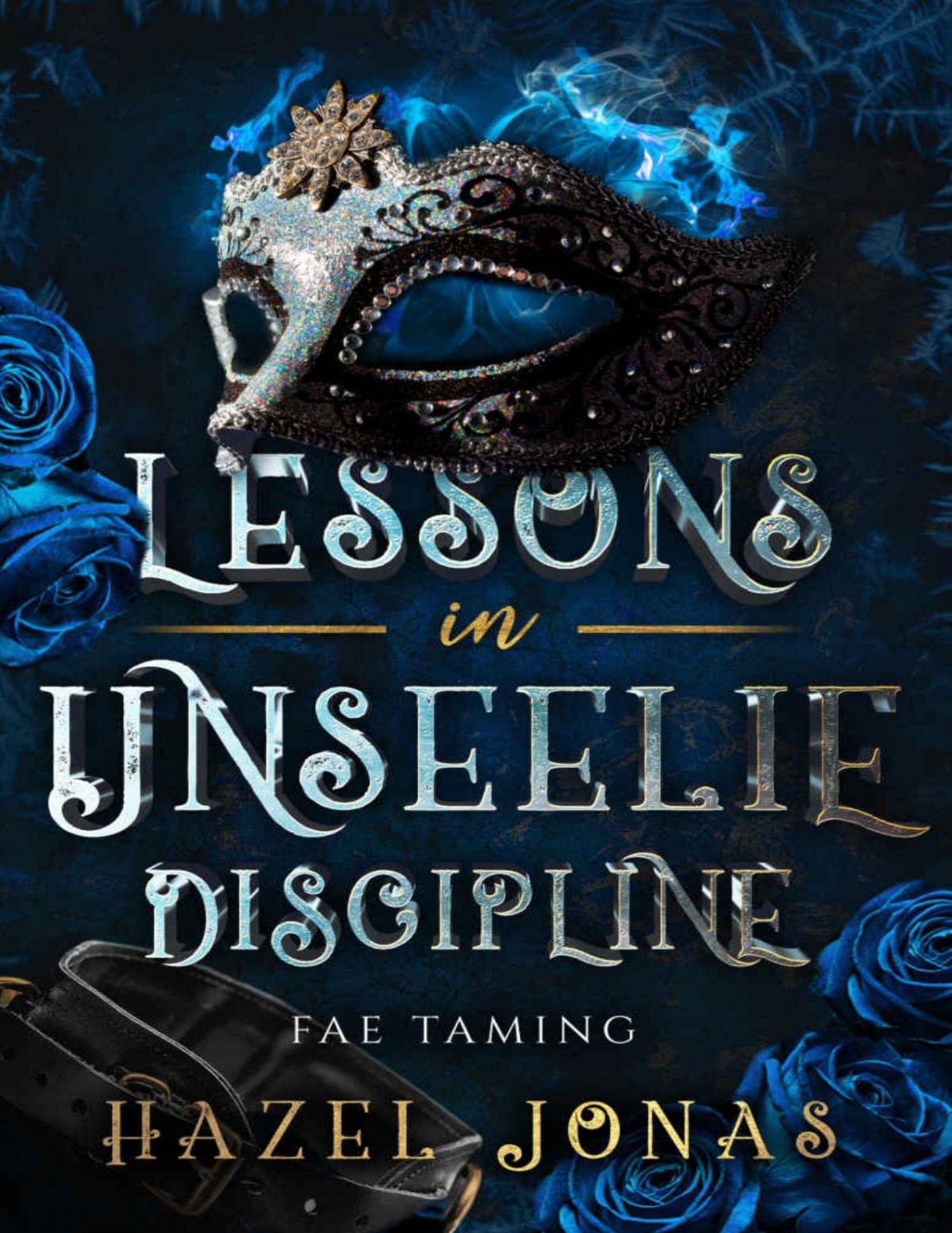 Lessons In Unseelie Discipline Fae Taming Book 1 Hazel Jonas