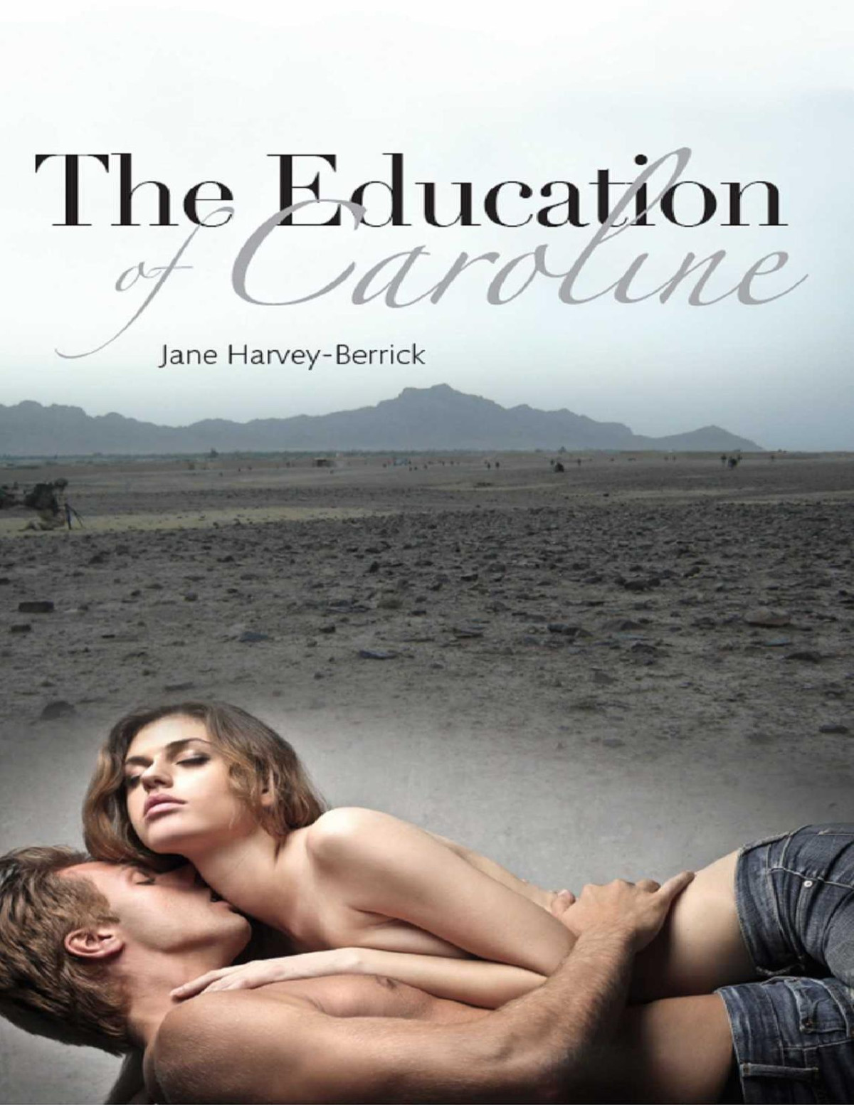 The Education Of Caroline The Education Series 2 The Education Of Jane Harveyberrick