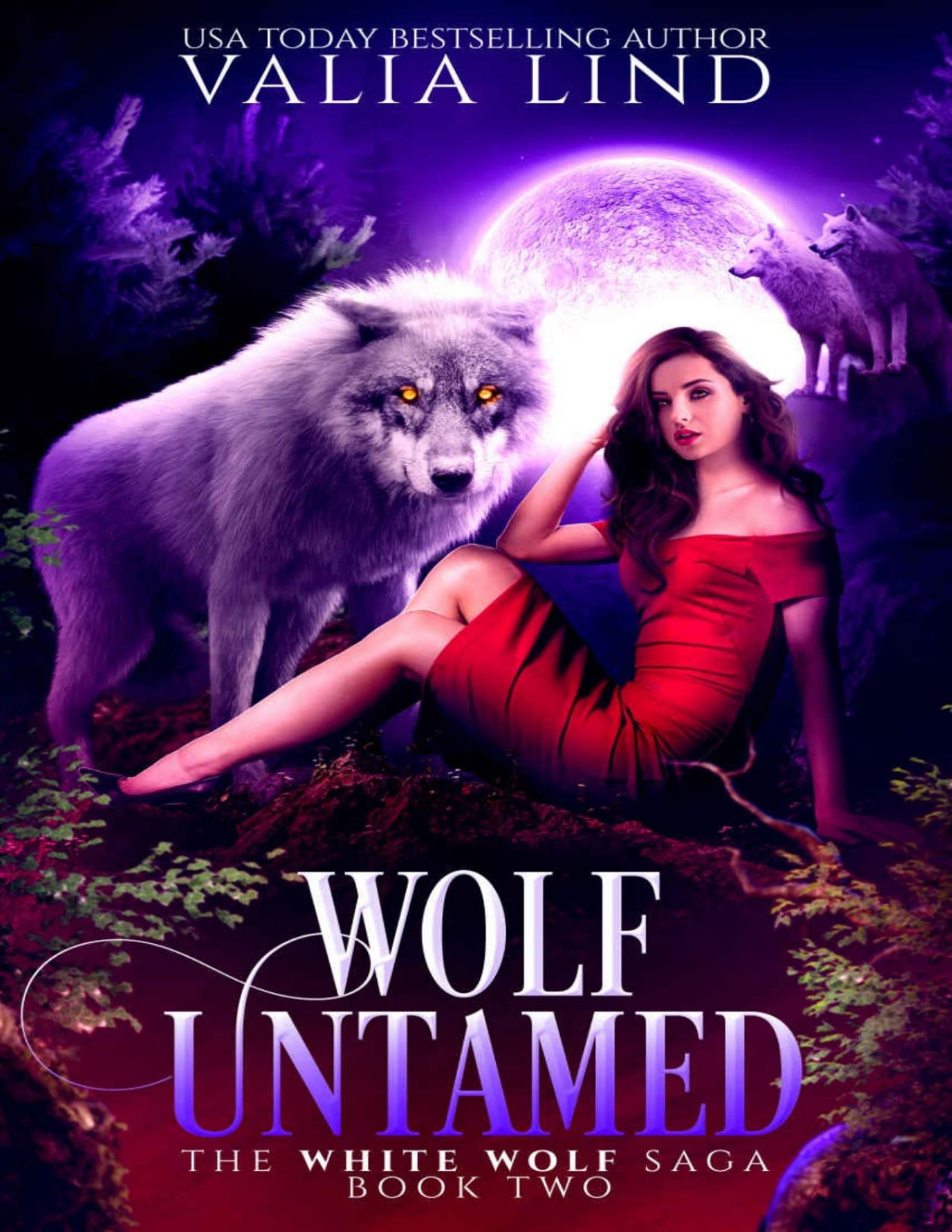 Wolf Untamed The White Wolf Saga Book 2 Valia Lind