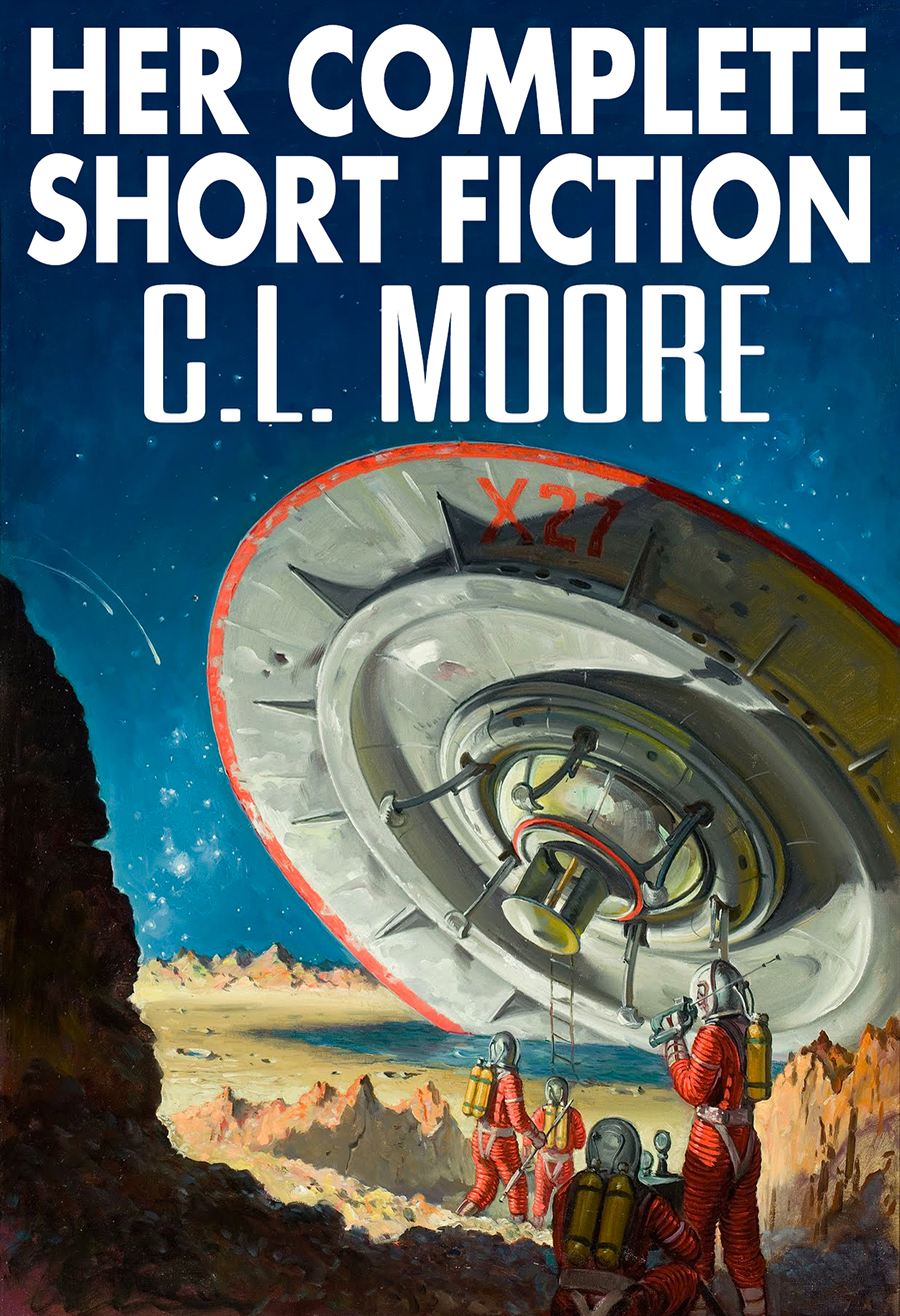Her Complete Fiction 2023 Edition Cl Moore
