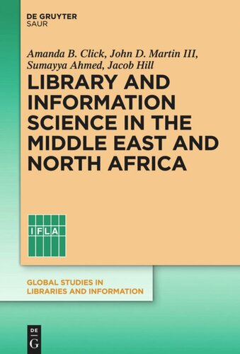 Library And Information Science In The Middle East And North Africa Amanda B Click Editor Sumayya Ahmed Editor Jacob Hill Editor John D Martin Iii Editor