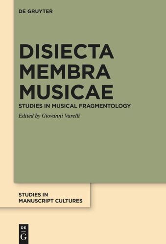 Disiecta Membra Musicae Studies In Musical Fragmentology Giovanni Varelli Editor