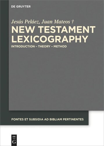 New Testament Lexicography Introduction Theory Method Jess Pelez Editor Juan Mateos Editor David S Du Toit Editor Andrew Bowden Editor