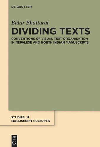 Dividing Texts Conventions Of Visual Textorganisation In Nepalese And North Indian Manuscripts Bidur Bhattarai