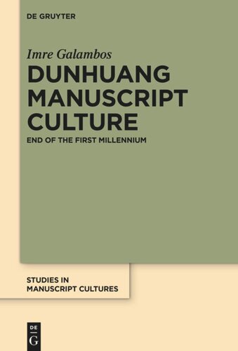 Dunhuang Manuscript Culture End Of The First Millennium Imre Galambos