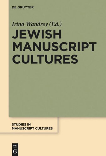 Jewish Manuscript Cultures New Perspectives Irina Wandrey Editor