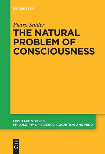 The Natural Problem Of Consciousness Pietro Snider