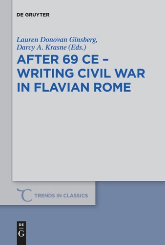 After 69 Ce Writing Civil War In Flavian Rome Lauren Donovan Ginsberg Editor Darcy Anne Krasne Editor