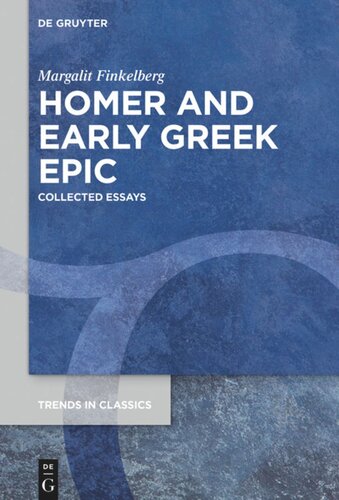 Homer And Early Greek Epic Collected Essays Margalit Finkelberg