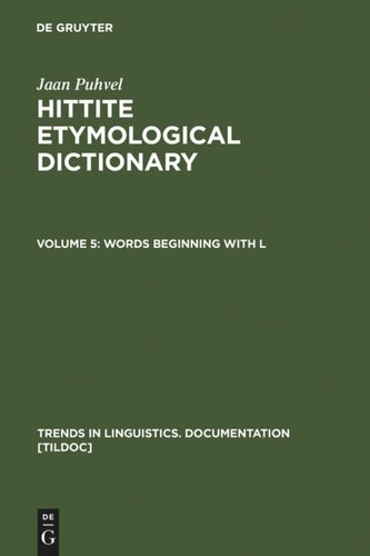 Hittite Etymological Dictionary Volume 5 Words Beginning With L Indices To Volumes 15 31munknown0m
