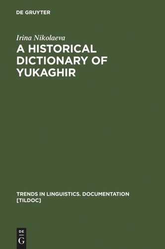 A Historical Dictionary Of Yukaghir Irina Nikolaeva