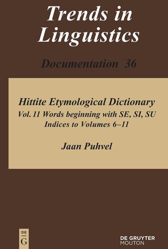 Hittite Etymological Dictionary Volume 11 Words Beginning With Se Si Su Jaan Puhvel