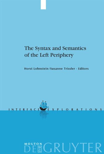 The Syntax And Semantics Of The Left Periphery Horst Lohnstein Editor Susanne Trissler Editor