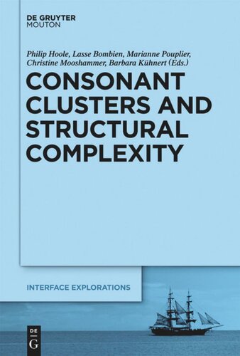 Consonant Clusters And Structural Complexity Philip Hoole Editor Lasse Bombien Editor Marianne Pouplier Editor Christine Mooshammer Editor Barbara Khnert Editor