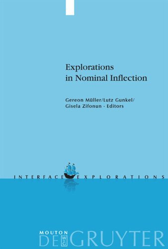 Explorations In Nominal Inflection Gereon Mller Editor Lutz Gunkel Editor Gisela Zifonun Editor